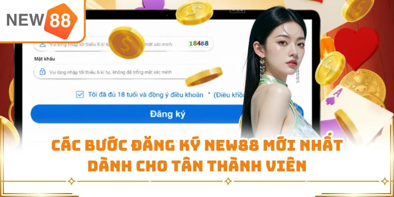 Các bước đăng ký New88 mới nhất dành cho tân thành viên 