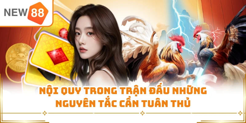 Nội quy trong trận đấu những nguyên tắc cần tuân thủ