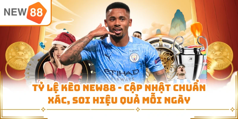 Tỷ Lệ Kèo New88 - Cập Nhật Chuẩn Xác, Soi Hiệu Quả Mỗi Ngày